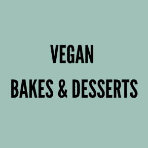 Vegan Bakes & Desserts