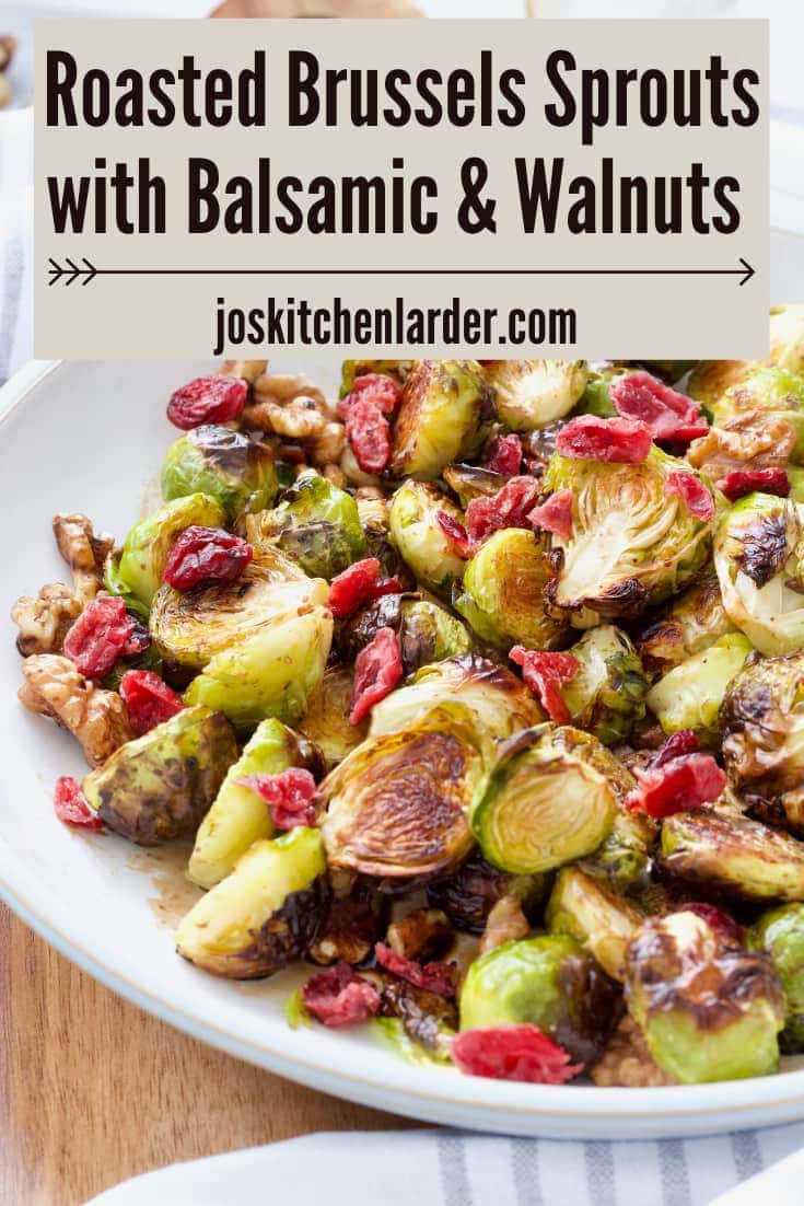 Roasted Brussels Sprouts with Balsamic Vinegar & Walnuts Jo's Kitchen Larder